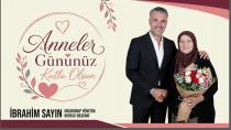 Misar grup yönetim kurulu başkanı ibrahim Sayın'dan Anneler günü Mesajı